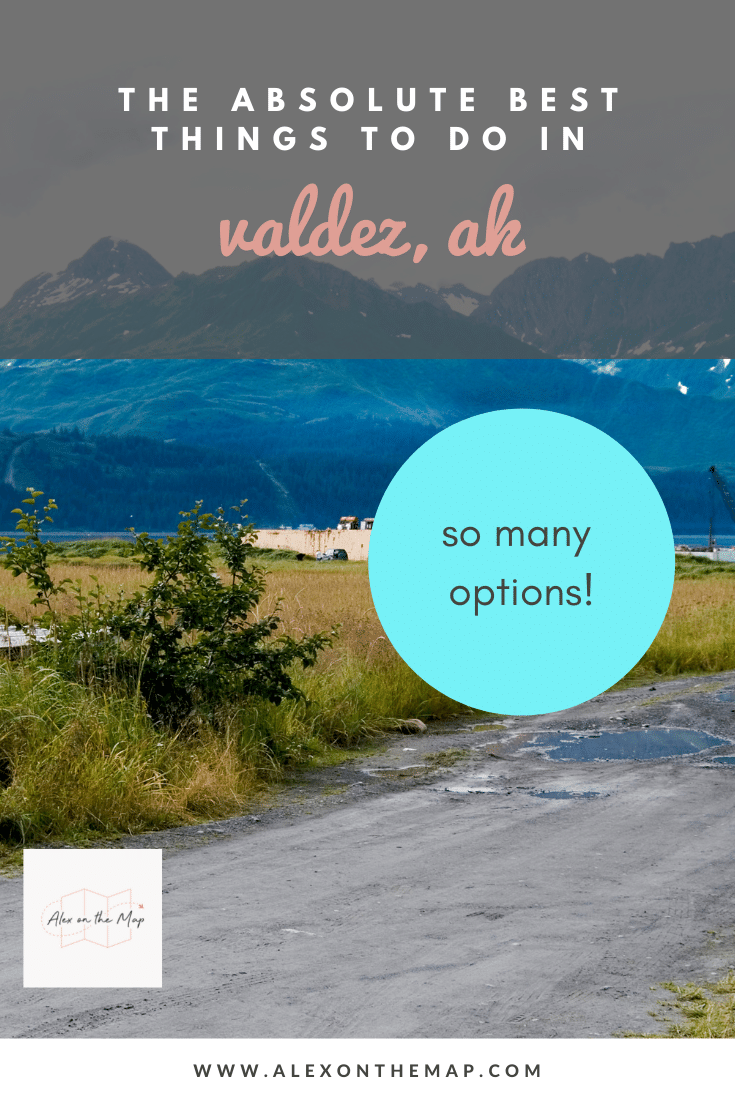 things to do in valdez ak